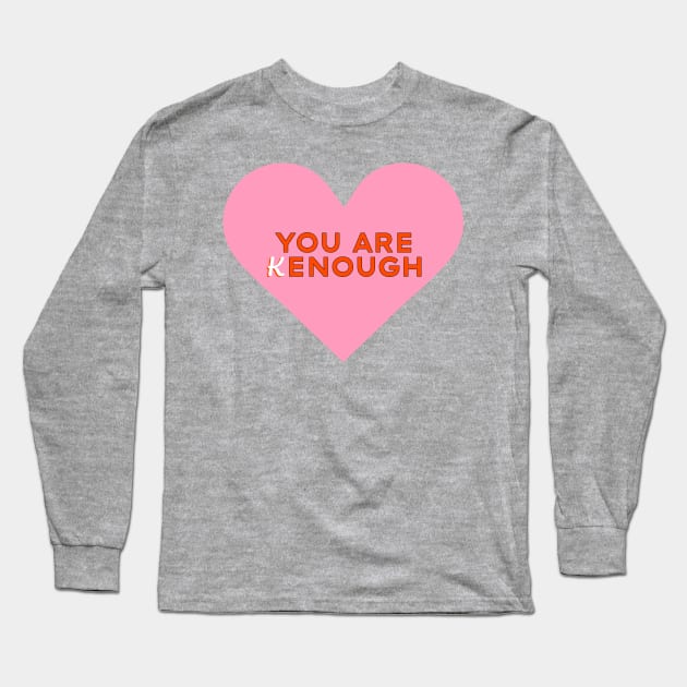 PINK You are Kenough - Barbie Ken Long Sleeve T-Shirt by SallySunday